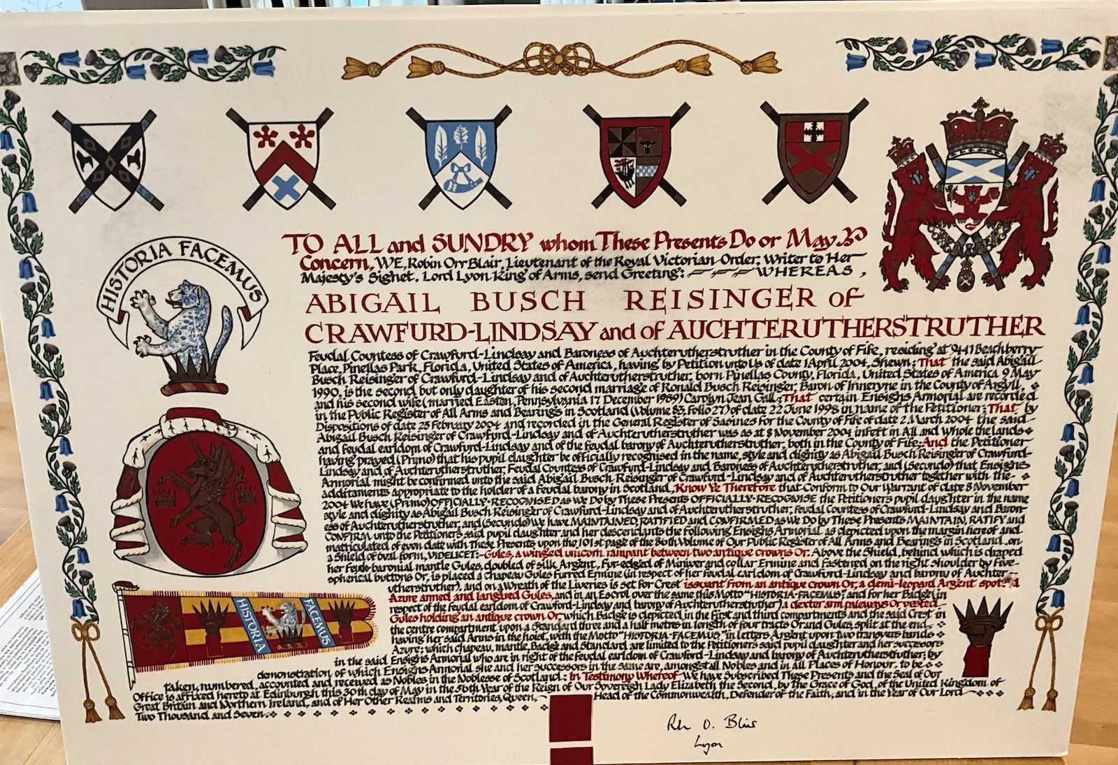 Letters Patent of 30 May 2007 signed by Lord Lyon Blair recognising Abigail Busch Reisinger of Crawfurd-Lindsay and of Auchterutherstruther, Feudal Countess of Crawfurd-Lindsay, with chapeau, feudo-baronial mantle, badge and standard
